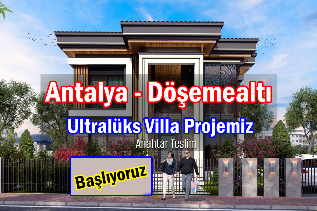 Antalya Döşemealtı Lüks Villa Proje İnşaatımız