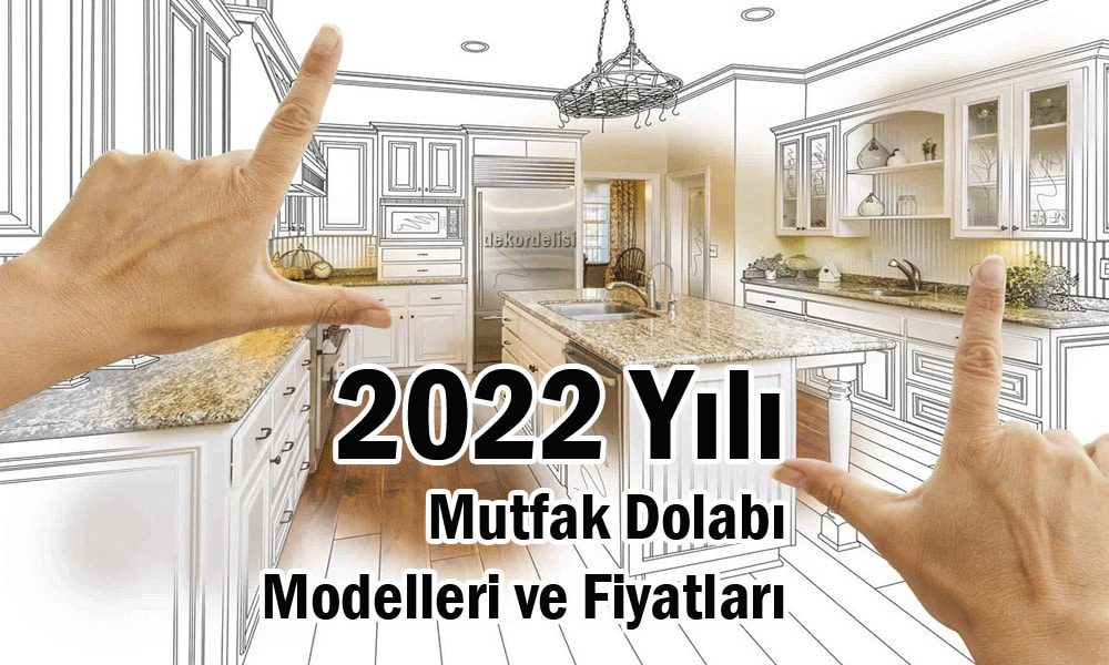2022-yılı-mutfak-dolabı-modelleri-ve-fiyatları1