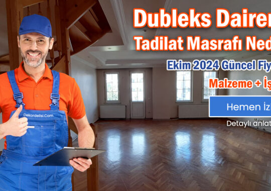 200 M2 Dubleks Dairenin Komple Tadilat Masrafı Nedir?