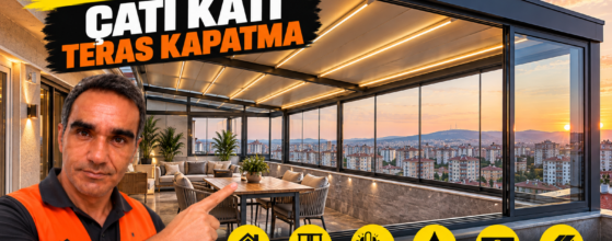 Keçiören Çatı Katı Teras Kapatma